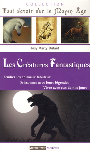 Josy Marty-Dufaut - Les créatures fantastiques.