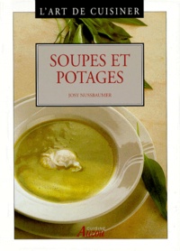 Josy Nussbaumer - L'art de cuisiner - Soupes et potages.