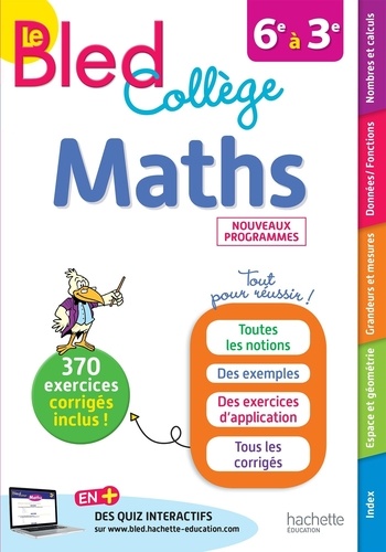 Maths 6e à 3e Le Bled Collège  Edition 2019