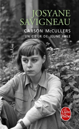 Josyane Savigneau - Carson McCullers - Un coeur de jeune fille.