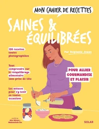 Mon cahier de recettes saines & équilibrées