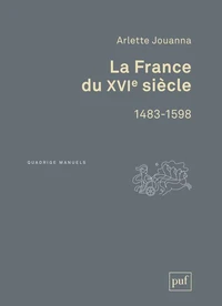 La France du XVIe siècle 1483-1598