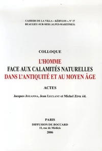 L'homme face aux calamités naturelles dans l'Antiquité et au Moyen Age