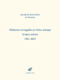 Médecine et tragédie en Grèce antique