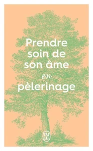 Prendre soin de son âme en pélerinage