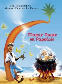 Mamie Ouate en Papoâsie