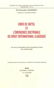 Emer de Vattel et l'émergence doctrinale du droit international classique
