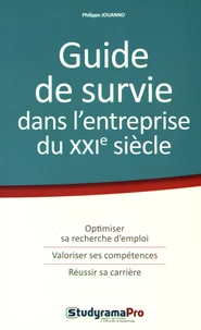 Guide de survie dans l'entreprise du XXIe siècle