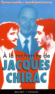 A la recherche de Jacques Chirac