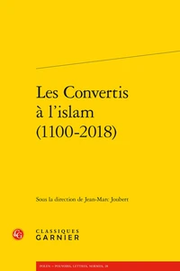 Les Convertis à l'Islam (1100-2018)