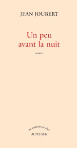 Un Peu Avant La Nuit