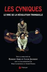 Les cyniques. le rire de la revolution tranquille