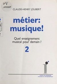  Joubert - Métier, musique ! ....