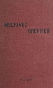 Inscrivez, greffier...