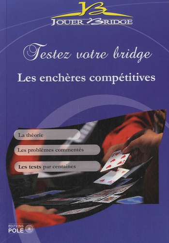  Jouer bridge - Testez votre bridge : les enchères compétitives.