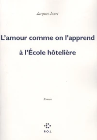 L'amour comme on l'apprend à l'Ecole hôtelière