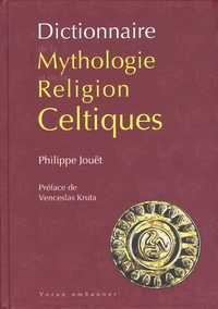 Dictionnaire de la mythologie et de la religion celtiques