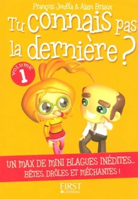 Tu connais pas la dernière ?