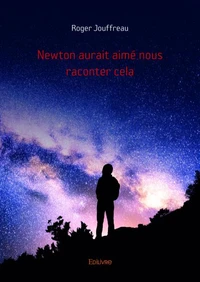 Newton aurait aimé nous raconter cela