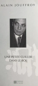 Une Petite Cuiller Dans Le Bol. Du Surrealisme A L'Externet En Passant Par L'Individualisme Revolutionnaire