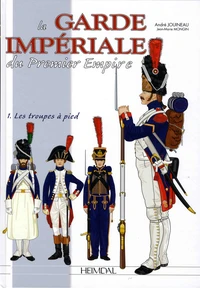 La Garde impériale du Premier Empire