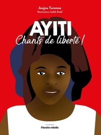 Joujou Turenne - Ayiti. chants de liberte !.