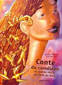 Joujou Turenne - Conte du caméléon et autres récits qui font du bien.