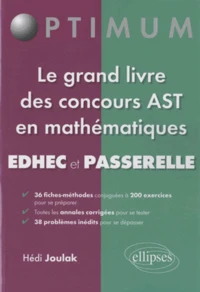 Le grand livre des concours AST en mathématiques Edhec et Passerelle