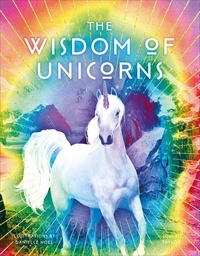 Joules Taylor et Danielle Noel - The Wisdom of Unicorns.