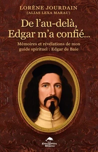 De l’au-delà, Edgar m’a confié…