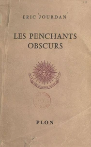 Les penchants obscurs