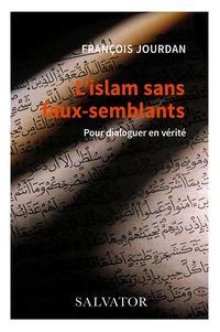 L'Islam sans faux-semblants