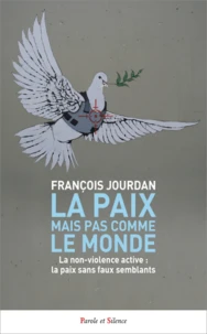 La Paix mais pas comme le monde