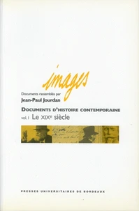 Documents D'Histoire Contemporaine. 1 : Le Xixe Siecle