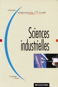Sciences Industrielles. Classes Preparatoires 1ere Annee