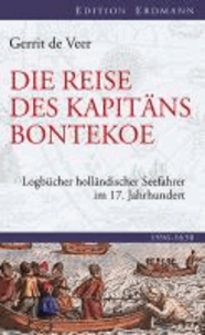 Journal der Ostindischen Reise - Logbücher holländischer Seefahrer im 17. Jahrhundert.