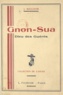  Journal des Coloniaux et l'Arm et J. Boulnois - Gnon-Sua, dieu des Guérés - Mœurs et croyance d'une peuplade primitive de la Forêt Vierge.