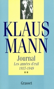 Journal, tome 2 - Les années d'exil 1937-1949.