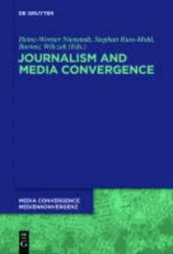 Journalism and Media Convergence.