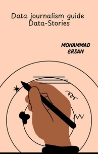 Data Journalism Guide: Data-Stories