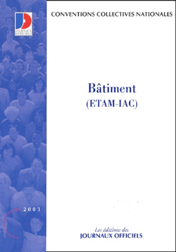  Journaux officiels - Bâtiment (ETAM-IAC).