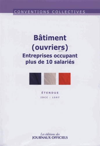  Journaux officiels - Bâtiment - Ouvriers (entreprises occupant plus de 10 salariés).