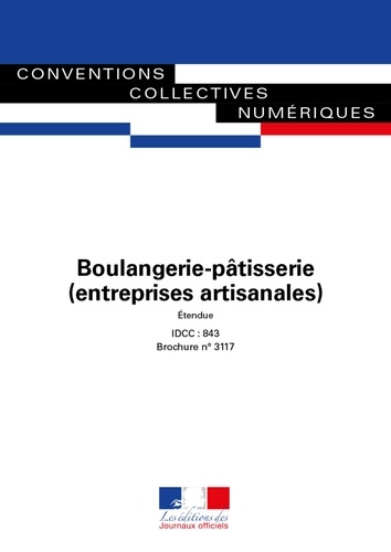  Journaux officiels - Boulangerie-pâtisserie (entreprises artisanales) - Convention collective nationale - IDCC : 843.