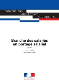  Journaux officiels - Branche des salariés en portage salarial - Convention collective étendue - IDCC 3219 - 2ème édition.