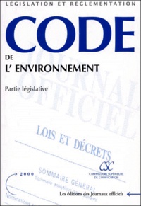  Journaux officiels - Code de l'environnement - Partie législative, Edition septembre 2000.