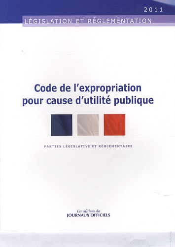 Journaux officiels - Code de l'expropriation pour cause d'utilité publique.