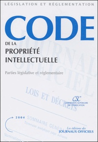  Journaux officiels - Code de la propriété intellectuelle - Parties législative et réglementaire.