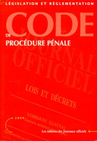  Journaux officiels - CODE DE PROCEDURE PENALE. - Edition mise à jour au 15 mars 1999.