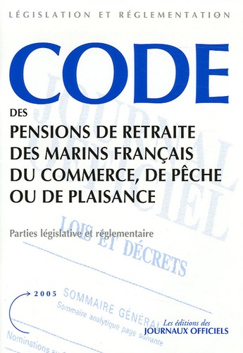  Journaux officiels - Code des pensions de retraite des marins français du commerce, de pêche ou de plaisance.