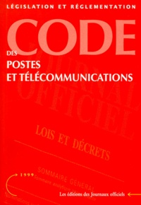  Journaux officiels - CODE DES POSTES ET TELECOMMUNICATIONS. - Edition mise à jour au 19 février 1999.